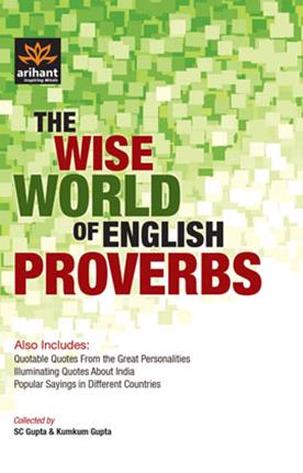Arihant THE WISE WORLD OF ENGLISH PROVERBS